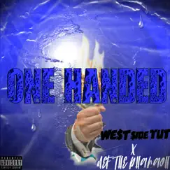 One Handed - Single by Westside Tut & Nef The Pharaoh album reviews, ratings, credits