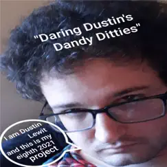 Daring Dustin's Dandy Ditties by Dustin Lewit album reviews, ratings, credits