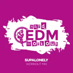 Supalonely (Instrumental Workout Mix 140 bpm) Song Lyrics