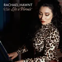 Rise Like a Phoenix - Single by Rachael Hawnt album reviews, ratings, credits
