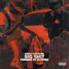 Big Shit (feat. Tapri Grams) - Single album lyrics, reviews, download