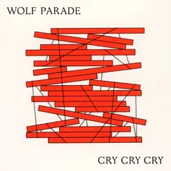 Cry Cry Cry by Wolf Parade album reviews, ratings, credits
