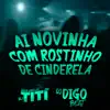 Ai Novinha Com Rostinho de Cinderela - Single album lyrics, reviews, download