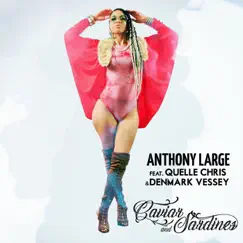 Caviar & Sardines (feat. Quelle Chris & Denmark Vessey) - Single by Anthony Large album reviews, ratings, credits