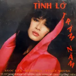 Tình lỡ trăm năm by Ngọc Lan, Kiều Nga & Tuyết Nhung album reviews, ratings, credits