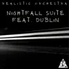 Nightfall Suite (feat. Dublin) - Single album lyrics, reviews, download