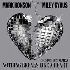 Nothing Breaks Like a Heart (Boston Bun Remix) [feat. Miley Cyrus] - Single by Mark Ronson album reviews, ratings, credits