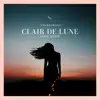 Clair de lune (Chill Remix) - Single album lyrics, reviews, download