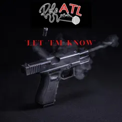 Let 'em Know - Single by Polo ATL album reviews, ratings, credits