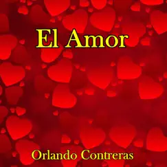 El Amor - EP by Orlando Contreras album reviews, ratings, credits