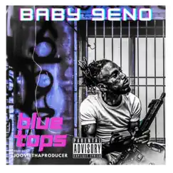 Blue Tops (feat. Baby 9eno) - Single by JoovieThaProducer album reviews, ratings, credits