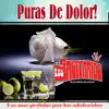 Puras De Dolor! album lyrics, reviews, download