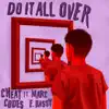 Do It All Over (feat. Marc E. Bassy) - Single album lyrics, reviews, download