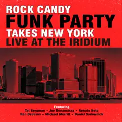 Takes New York: Live at the Iridium by Rock Candy Funk Party album reviews, ratings, credits
