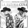 La Última Cena - Single (feat. Colt Romeo) - Single album lyrics, reviews, download