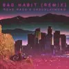 Bad Habit (Remix) [feat. Casualkimono & Brennan Villines] - Single album lyrics, reviews, download