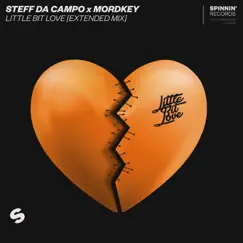 Little Bit Love (Extended Mix) - Single by Steff da Campo & Mordkey album reviews, ratings, credits