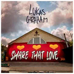 Share That Love - Single by Lukas Graham album reviews, ratings, credits