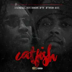 Catfish (feat. FMB Dz) - Single by Jamal Kuron album reviews, ratings, credits