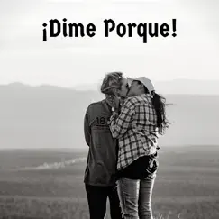 Dime Porque - Single by Aziel Wesley & Reyes Hdz album reviews, ratings, credits