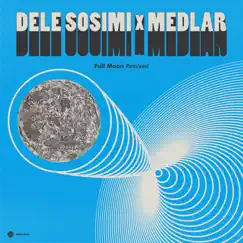 Full Moon Remixed - Single by Dele Sosimi & Medlar album reviews, ratings, credits