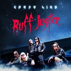 Ruff Justice by Crazy Lixx album reviews, ratings, credits