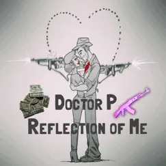 Reflection of Me - Single by Doctor P album reviews, ratings, credits