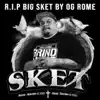 R.I.P Big Sket - Single album lyrics, reviews, download