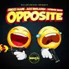 Opposite (feat. Gucci Mane) - Single album lyrics, reviews, download