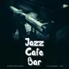 Super Relaxing Late Night Jazz album lyrics, reviews, download
