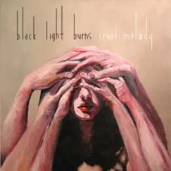 Cruel Melody by Black Light Burns album reviews, ratings, credits