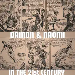 In the 21st Century by Damon & Naomi album reviews, ratings, credits