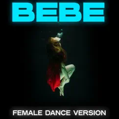 Bebe (Female Dance Remix) - Single by The Remix Guys album reviews, ratings, credits