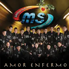 Amor Enfermo by Banda MS de Sergio Lizárraga album reviews, ratings, credits