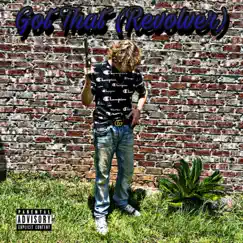 Got That (Revolver) - Single by Blueberry B-Laine album reviews, ratings, credits