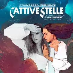CATTIVE STELLE (feat. Vasco Brondi) - Single by Francesca Michielin album reviews, ratings, credits