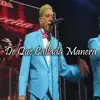 De Que Callada Manera - Single album lyrics, reviews, download