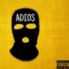 Adios - Single album lyrics, reviews, download