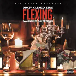 Flexing (Valentines Day Special) - Single by Dimzy & Lenzo Zeus album reviews, ratings, credits