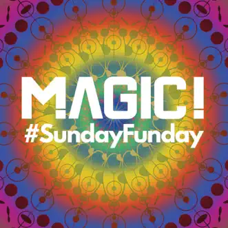 #SundayFunday - Single by MAGIC! album download