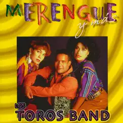 Merengue y Mas by Los Toros Band album reviews, ratings, credits