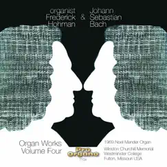 Organist Frederick Hohman & Johann Sebastian Bach, Vol. 4 by Frederick Hohman album reviews, ratings, credits