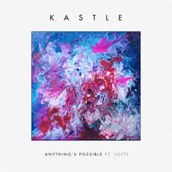 Anything's Possible (feat. Lotti) Song Lyrics