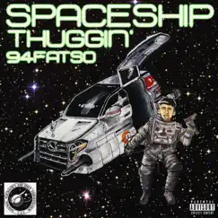 SpaceShip Thuggin' Song Lyrics