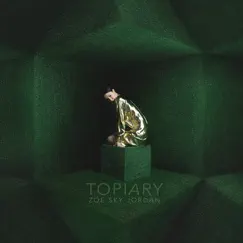 Topiary by Zoe Sky Jordan album reviews, ratings, credits