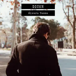 Dicen - Single by Álvaro Tessa album reviews, ratings, credits