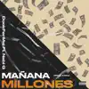 Mañana Millones (feat. Kanji & Nabi G) - Single album lyrics, reviews, download