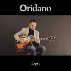 Topsy - Single by Oridano Gypsy Jazz Band album reviews, ratings, credits