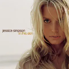 In This Skin by Jessica Simpson album reviews, ratings, credits
