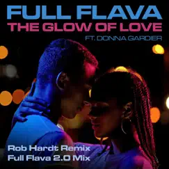The Glow of Love (feat. Donna Gardier) - Single by Full Flava album reviews, ratings, credits